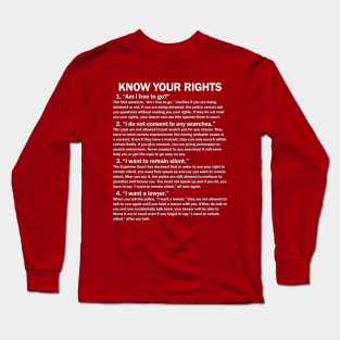 Know Your Rights Long Sleeve T-Shirt